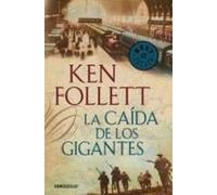 Ken Follett La caída de los gigantes / Fall of Giants (Poche) Century