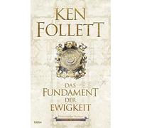 Ken Follett Markus Weber Di Das Fundament der Ewigkeit: Historischer Ro (Poche)