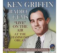 Ken Griffin - Radio Gems: Live On The Air At The Hammond Organ
