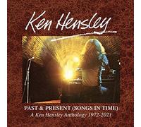 Ken Hensley – Past and Present Songs in Time 1972-2021 – CD