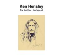 Ken Hensley: The legend - Our brother