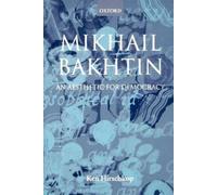 Ken Hirschkop Mikhail Bakhtin (Poche)