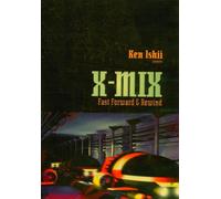 Ken Ishii - X-Mix Fast Forward & Rewind