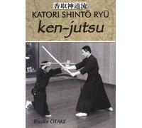 Ken-Jutsu - Héritage Spirituel De Tenshin Shoden Katori Shinto Ryu