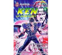 Ken le survivant, tome 6 : Retrouvailles tragiques !