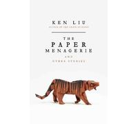 The Paper Menagerie by Liu, Ken NEUF