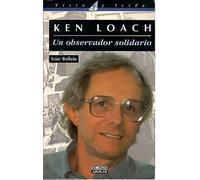 Ken loach, un observador solidario