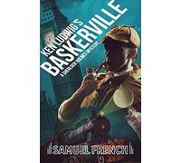 Ken Ludwig's Baskerville: A Sherlock Holmes Mystery