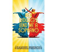 Ken Ludwig's Lend Me A Soprano