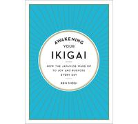 Ken Mogi Awakening Your Ikigai (Relié)