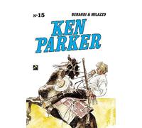 Ken Parker Vol. 15 O Magnífico Pistoleiro / Lar, Doce Lar