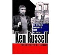 Ken Russell Kevin Flanagan (Auteur)