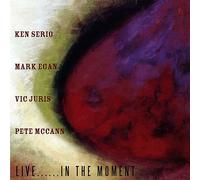 Ken Serio - Live In The Moment [Compact Discs]