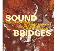 Ken Vandermark, Matthias Muche, Thomas Lehn, Martin Blume – Soundbridges – CD – Membran