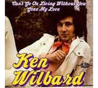 KEN WILBARD - Can´t Go On Living Without You/Gone My Love (7" Vinyl Single)(1976)(Atom 238079)
