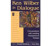 Ken Wilber in Dialogue