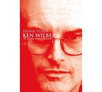 Ken Wilber - La Pensée Comme Passion