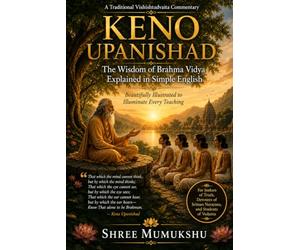 Kena Upanishad: The Wisdom of Brahma Vidya Explained in Simple English