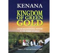 Kenana - Kingdom of Green Gold Govind D. Desai, Osman A. El Nazir (Auteur)