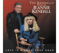 Kendalls - Love is a Long Hard Road
