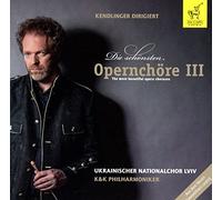 Kendlinger - Die Schönsten Opernchöre III [Import]