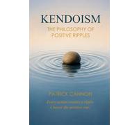 Kendoism: The Philosophy of Positive Ripples