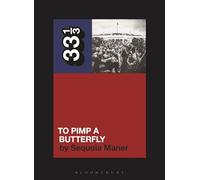 Kendrick Lamar's To Pimp a Butterfly
