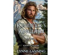 Kendrick's Anguish: Mountain Men - Echoes of Thunder