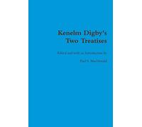 Kenelm Digby's Two Treatises