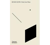 Kengo Kuma – Point Line Plane – Relié