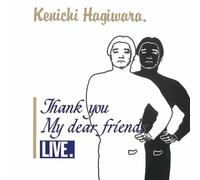 Kenichi Hagiwara - Thank You My Dear Friends Live [Import]