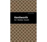Kenilworth by Scott & Walter & Sir Scott Walter Sir (Auteur)