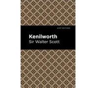 Kenilworth by Scott & Walter & Sir Scott Walter Sir (Auteur)