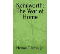 Kenilworth: The War at Home