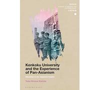 Kenkoku University and the Experience of Pan-Asianism: Education in the Japanese Empire