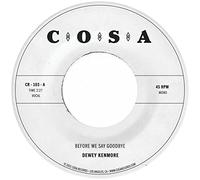 Kenmore, Dewey - Before We Say Goodbye