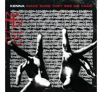 Kenna - Make Sure They See My Face [Import]
