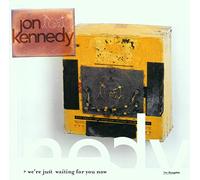 Kennedy, Jon - We're Just Waiting for You Now