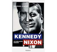 Kennedy / Nixon: Les meilleurs ennemis du monde