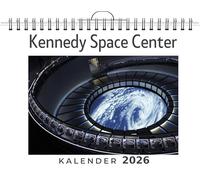 Kennedy Space Center: (Wandkalender 2026, Kalender DIN A4 quer, Monatskalender im Querformat mit Kalendarium, das perfekte Geschenk)