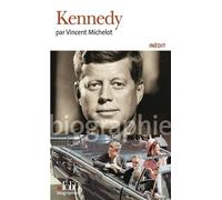 Vincent Michelot – Kennedy – Biographie – Poche – Gallimard