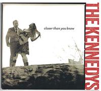 Kennedys – Closer Than You Know – Import – Big Star