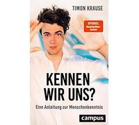 Kennen wir uns?: Eine Anleitung zur Menschenkenntnis