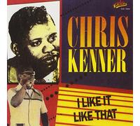 Kenner, Chris - I Like It Like That