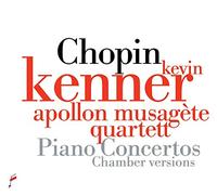 Kevin Kenner & Apollon Musigete Quartett - Piano Concertos Chamber Versions