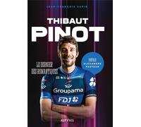 KENNES EDITIONS Thibaut Pinot : le dernier des romantiques