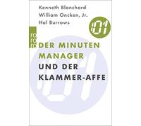 Kenneth Blanchard William Der Minuten Manager und der Klammer-Affe: Wi (Poche)
