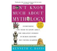Kenneth C Davis Don't Know Much About(r) Mythology (Poche) Don't Know Much about