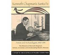 Kenneth Chapmans Santa Fe, School for Advanced Research Resident Scholar Series
