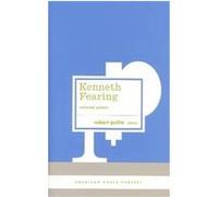 Kenneth Fearing Selected Poems, American Poets Project Kenneth Fearing (Auteur)